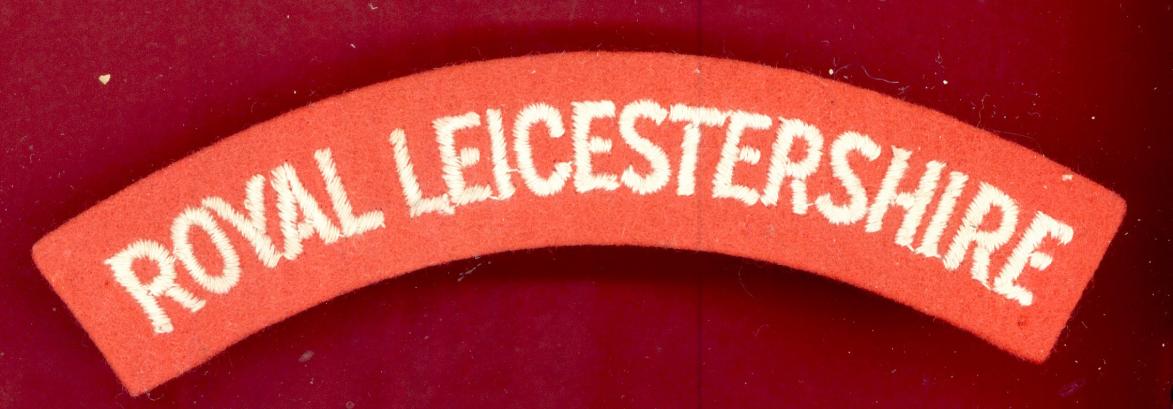 ROYAL LEICESTERSHIRE cloth shoulder title